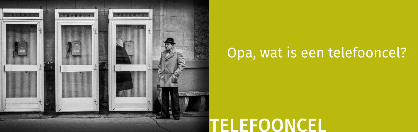 TELEFOONCEL Opa, wat is een telefooncel?